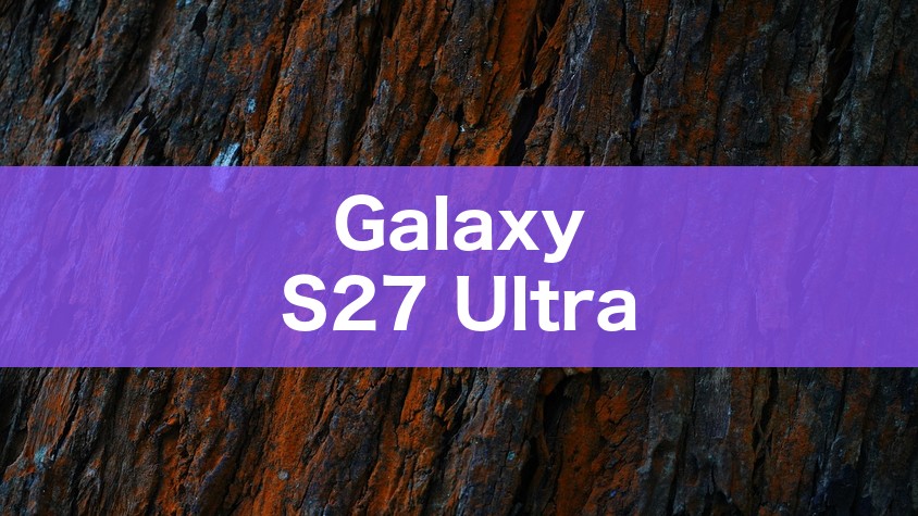 Galaxy S27 Ultra